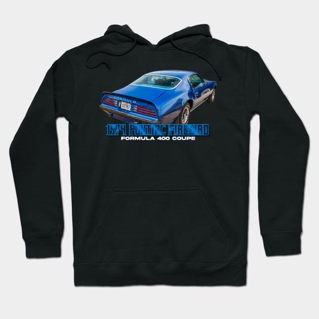 1974 Pontiac Firebird Formula 400 Coupe Hoodie by Gestalt Imagery